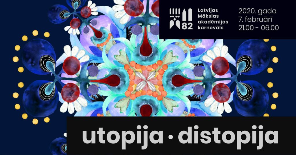 LMA 82. karnevāls “Utopija.Distopija”