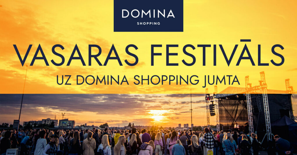 Vasaras Mūzikas festivāls | T/C Domina Shopping