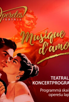 Operetes teātra teatralizētā koncertprogramma «Musique d’amour»
