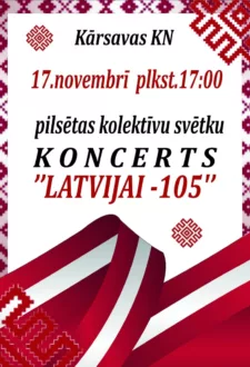 Svētku koncerts “LATVIJAI – 105” Kārsavas KN