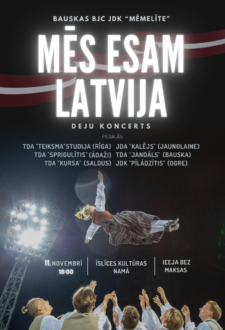 Jauniešu deju kolektīvu koncerts “Mēs esam Latvija!”