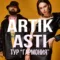 Artik & Asti (Pārcelts no 30.10.21, 17.09.22 un 15.09.23)