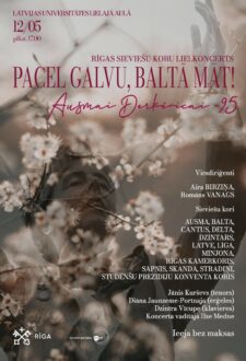 Rīgas sieviešu koru lielkoncerts “PACEL GALVU, BALTĀ MĀT