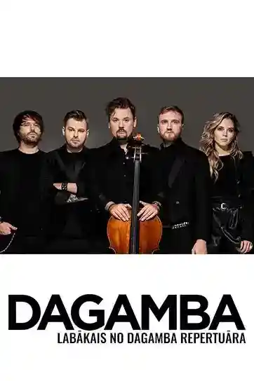 DAGAMBA | labākais no DAGAMBA repertuāra