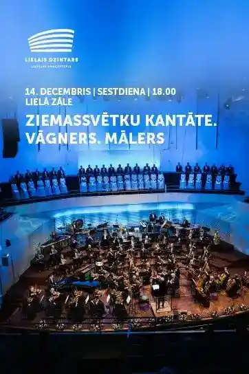 ZIEMASSVĒTKU KANTĀTE. VĀGNERS. MĀLERS