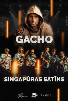 GACHO un SINGAPŪRAS SATĪNS / LIELKONCERTS