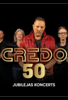 Grupas CREDO 50 gadu jubilejas tūre LIDO!