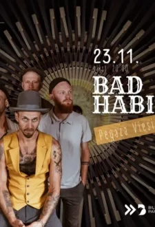 BAD HABITS Pegaza Viesistabā