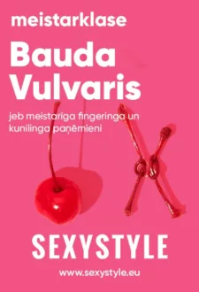 Sexystyle meistarklase ‘Bauda Vulvaris’