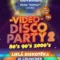 Video Disco Party 80s 90s 2000s / Lielā diskotēka