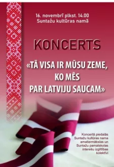 Koncerts TĀ VISA IR MŪSU ZEME, KO MĒS PAR LATVIJU SAUCAM Suntažos