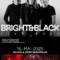 Bright & Black – LIVE 2025