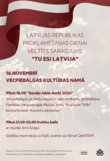 Latvijas Republikas proklamēšanas dienai veltīts sarīkojums “Tu esi Latvija”