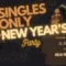 Singles Only New Year’s Party