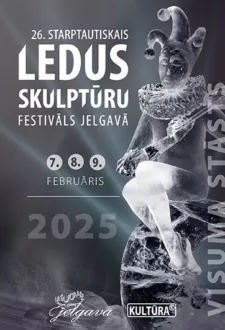 26. Starptautiskais Ledus skulptūru festivāls Jelgavā – “VISUMA STĀSTS”