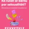 SEXYSTYLE meistarklase 'Kā runāt ar bērnu par seksualitāti?'