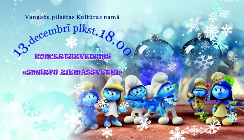 Koncertuzvedums ''Smurfu Ziemassvētki'' Vangažu pilsētas Kultūras namā