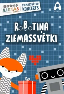 TUTAS KONCERTUZVEDUMS. ROBOTIŅA ZIEMASSVĒTKI.