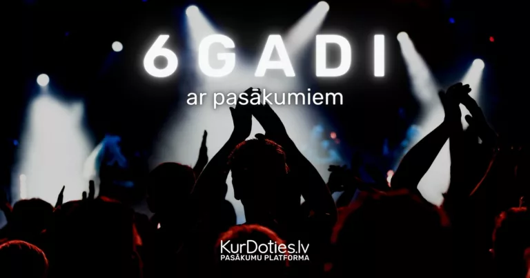 6 gadi ar pasākumiem