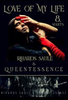 LOVE OF MY LIFE – Rihards Saule & Queentessence