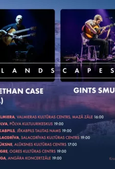 Gints Smukais (LV) & Ian Ethan Case (ASV) koncertprogramma LANDSCAPES | AINAVAS