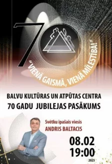 Balvu Kultūras atpūtas centra 70 gadu jubilejas un Balvu pilsētas 97.dzimšanas dienas pasākums “Vienā gaismā, vienā mīlestībā”