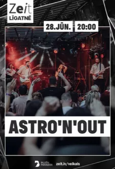 ASTRO’N’OUT | ZEIT RADOŠAIS KVARTĀLS LĪGATNĒ