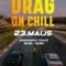 Drag on Chill