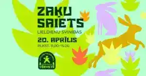 Lieldienu svinības “Zaķu saiets” LVM dabas parkā Tērvetē