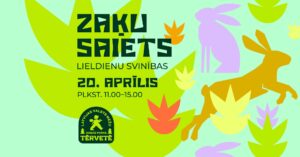 Lieldienu svinības “Zaķu saiets” LVM dabas parkā Tērvetē