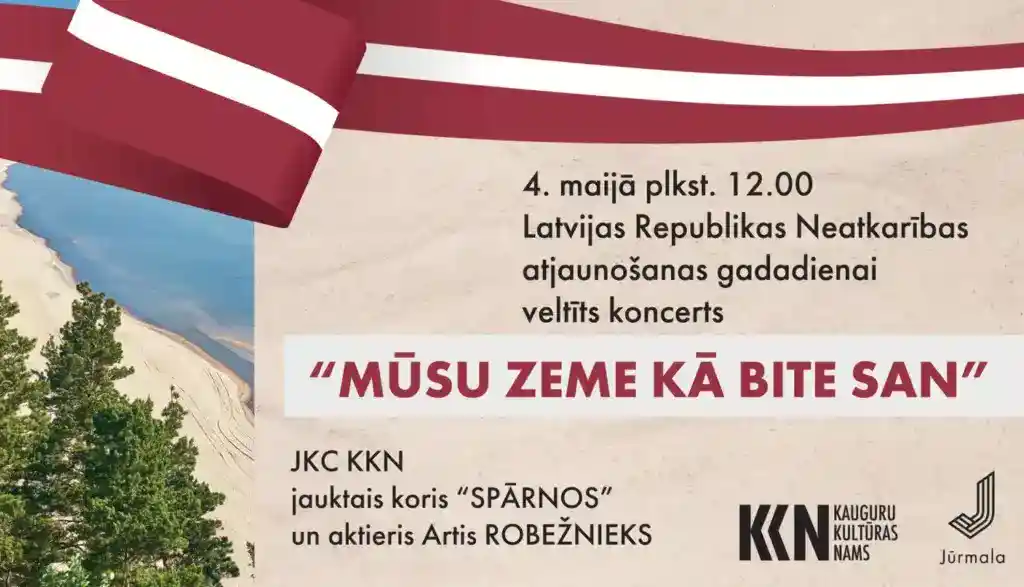 Latvijas Republikas Neatkarības atjaunošanas gadadienai veltīts koncerts “Mūsu zeme kā bite san”