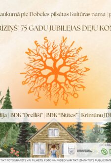 TDA “Drīziņš” 75 gadu jubilejas deju koncerts “Mēs viena koka zari”