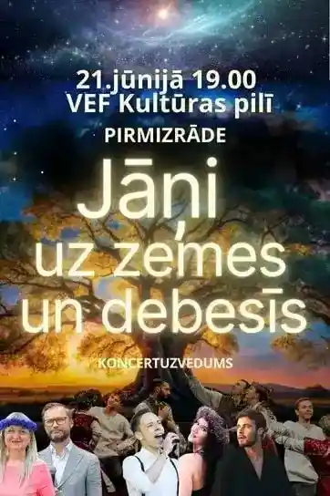JĀŅI UZ ZEMES UN DEBESĪS – Koncertuzvedums