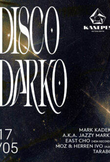 Disco Darko x KKC: Mark Kadek, East Cho, mOZ & Herren Ivo, Tarabo / 17 May