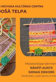 Meistarklase bērniem RĀMĪTĪ AUSTS SIENAS DEKORS