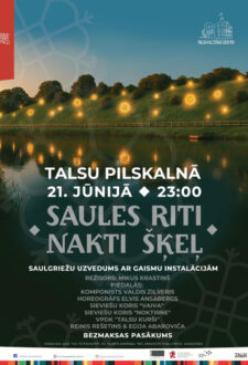 „Saules riti nakti šķeļ”
