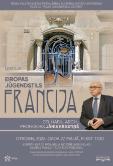 Profesora Jāņa Krastiņa lekcija “Eiropas jūgendstils. Francija.”