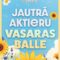 JAUTRĀ AKTIERU VASARAS BALLE