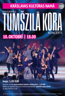 Daugavpils Tumšzilā kora koncerts