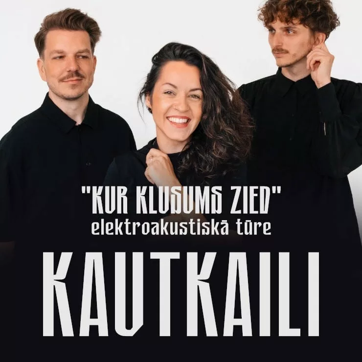 KAUTKAILI elektroakustiskā tūre “Kur klusums zied”