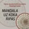 Meistarklase MANDALA UZ KOKA RIPAS