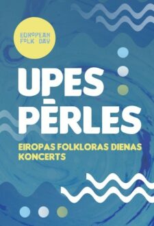 Upes Pērles / Eiropas Folkloras dienas koncerts