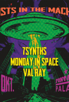 "GHOSTS IN THE MACHINE" feat. 7Synths, Monday in Space & Val Ray