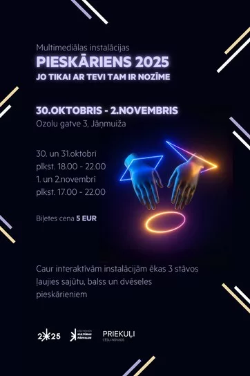 Multimediālas instalācijas “PIESKĀRIENS 2025”