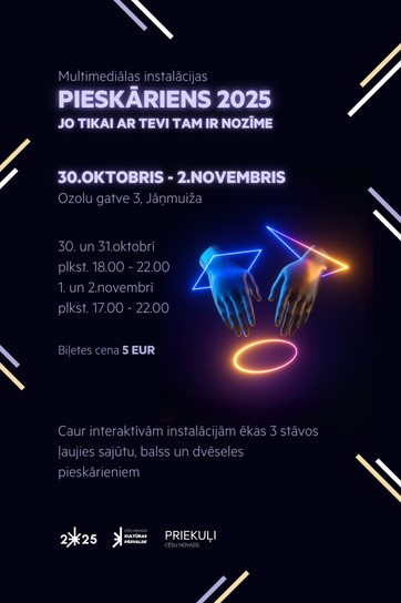 Multimediālas instalācijas “PIESKĀRIENS 2025”