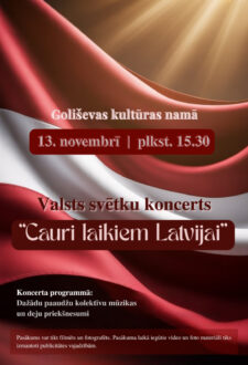 Valsts svētku koncerts “Cauri laikiem Latvijai” Goliševas KN
