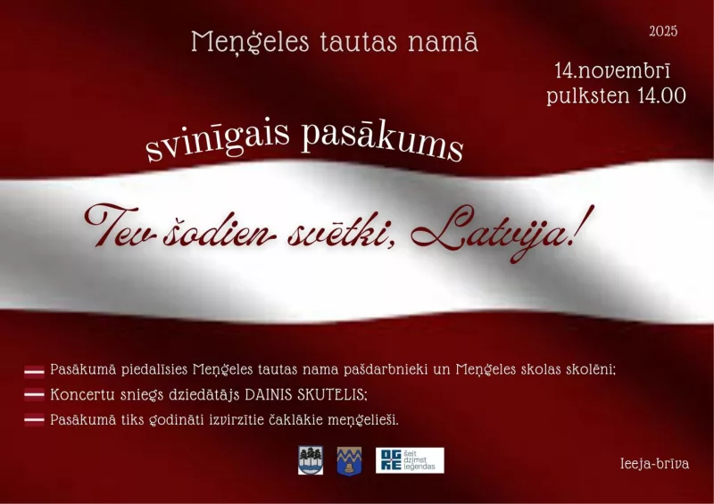 Svinīgais pasākums “Tev šodien svētki, Latvija!” Meņģelē