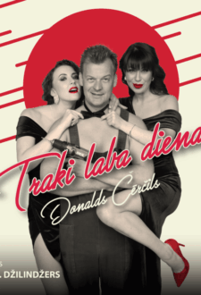 Komēdija “TRAKI LABA DIENA”