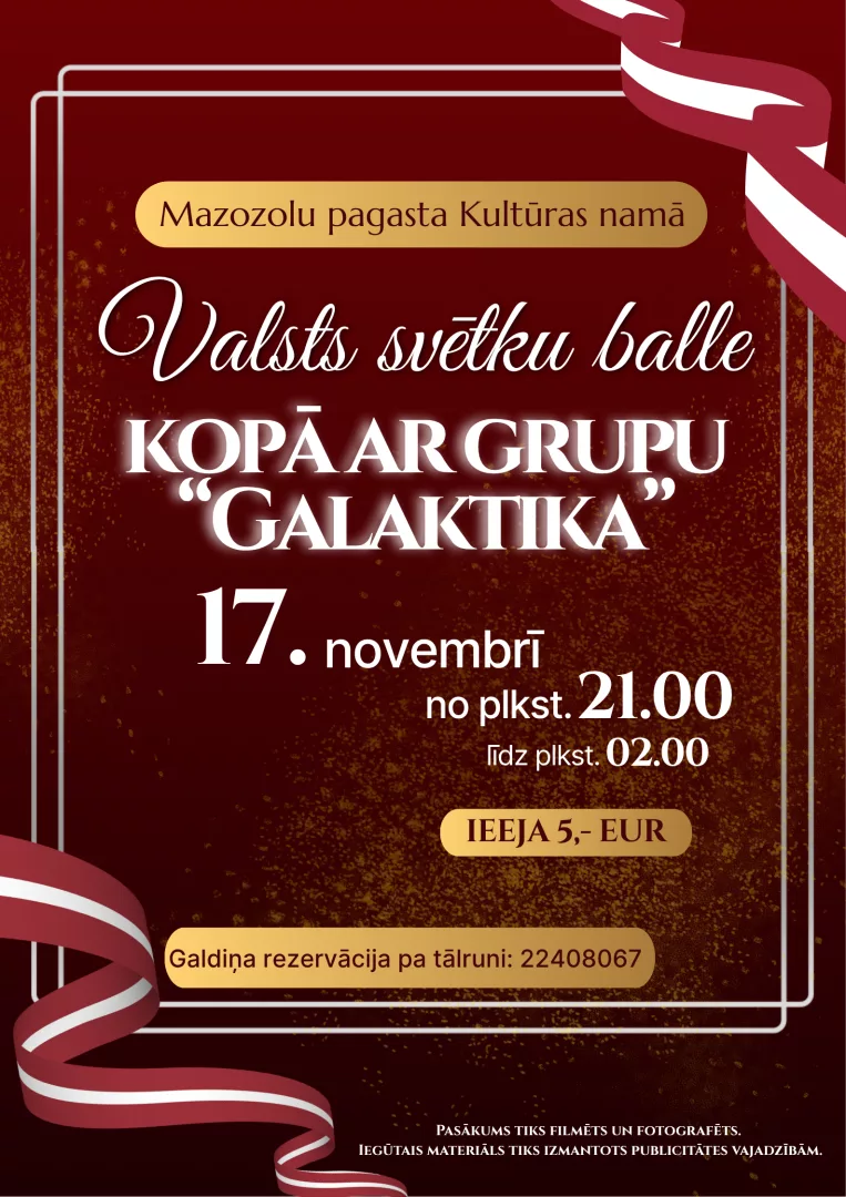 Valsts svētku balle kopā ar grupu “Galaktika” Mazozolos