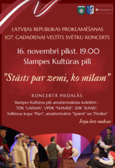 Latvijas Republikas proklamēšanas 107. gadadienai veltīts svētku koncerts “Stāsts par zemi, ko mīlam”